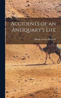 bokomslag Accidents of an Antiquary's Life