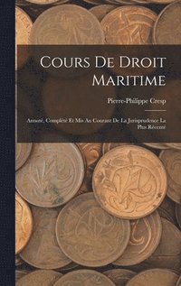 bokomslag Cours de Droit Maritime