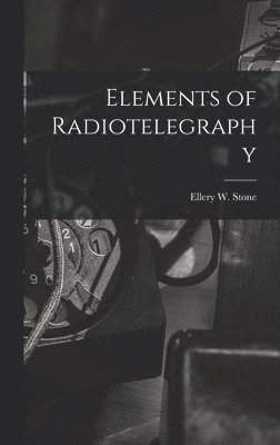 Elements of Radiotelegraphy 1