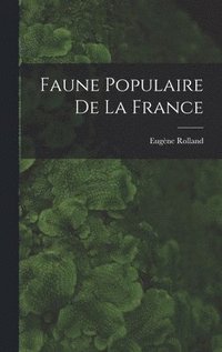 bokomslag Faune Populaire de la France