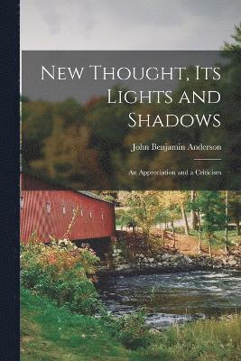 New Thought, Its Lights and Shadows 1