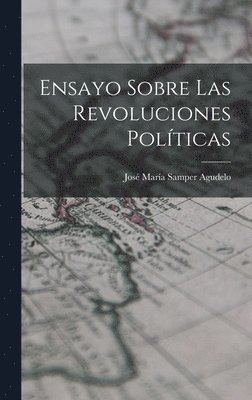 bokomslag Ensayo Sobre las Revoluciones Políticas