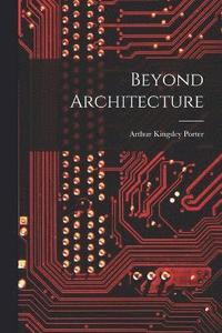 bokomslag Beyond Architecture