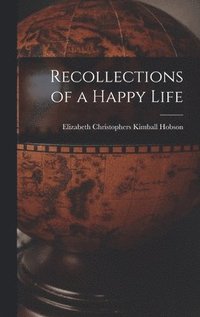 bokomslag Recollections of a Happy Life