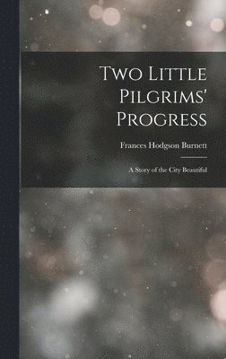 bokomslag Two Little Pilgrims' Progress