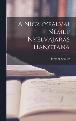 bokomslag A Niczkyfalvai Nmet Nyelvajrs Hangtana