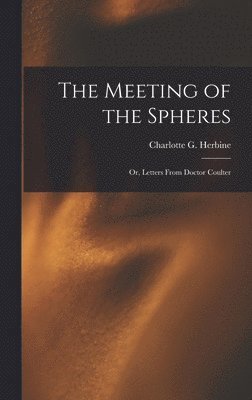 The Meeting of the Spheres 1