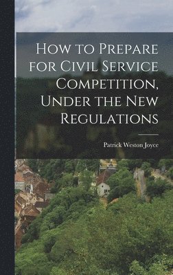 bokomslag How to Prepare for Civil Service Competition, Under the New Regulations