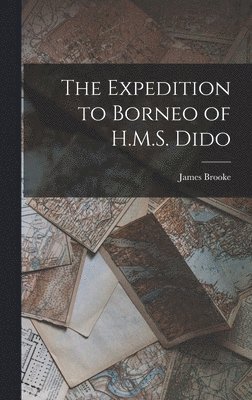 James Brooke - Expedition to Borneo of H.M.S. Dido, Inbunden