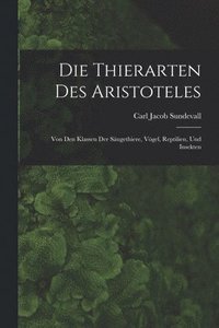 bokomslag Die Thierarten des Aristoteles