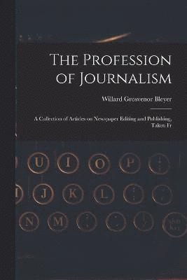 The Profession of Journalism 1