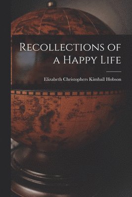 bokomslag Recollections of a Happy Life