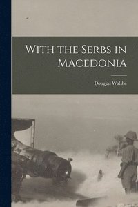 bokomslag With the Serbs in Macedonia