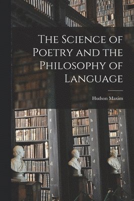 bokomslag The Science of Poetry and the Philosophy of Language