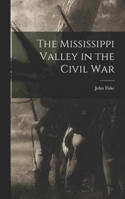 Mississippi Valley in the Civil War