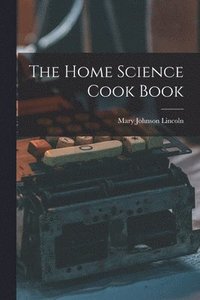 bokomslag Home Science Cook Book