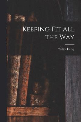 Keeping Fit All the Way