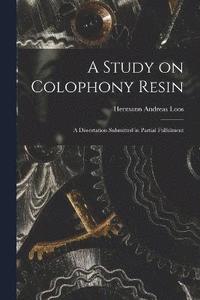 bokomslag A Study on Colophony Resin