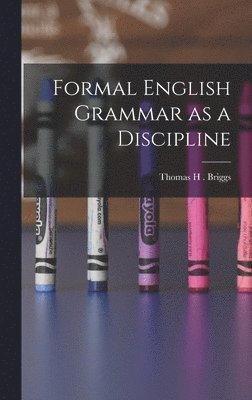 bokomslag Formal English Grammar as a Discipline