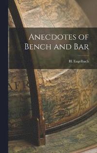 bokomslag Anecdotes of Bench and Bar