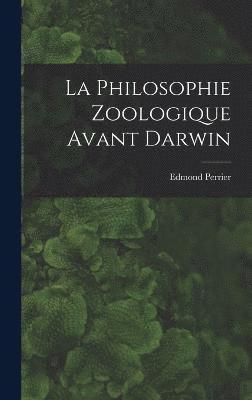 La Philosophie Zoologique Avant Darwin 1