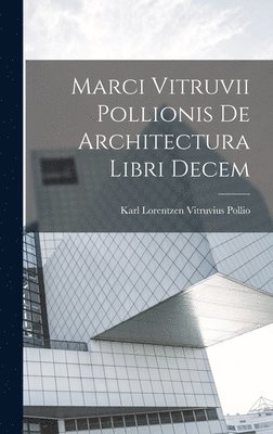 bokomslag Marci Vitruvii Pollionis De Architectura Libri Decem