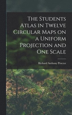 The Students Atlas in Twelve Circular Maps on a Uniform Projection and One Scale 1