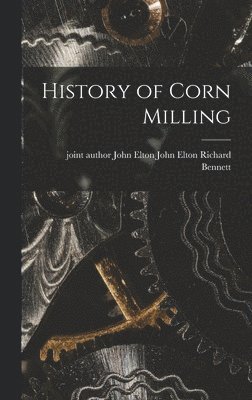 bokomslag History of Corn Milling