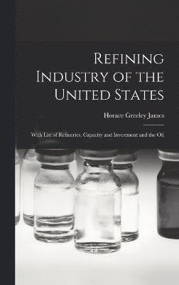 Refining Industry of the United States 1