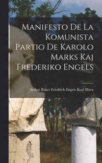 bokomslag Manifesto de la Komunista Partio de Karolo Marks kaj Frederiko Engels