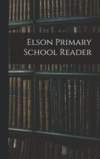 bokomslag Elson Primary School Reader