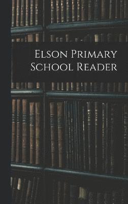 Elson Primary School Reader 1