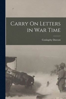 Carry On Letters in War Time 1