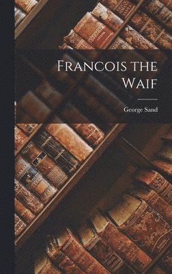 bokomslag Francois the Waif