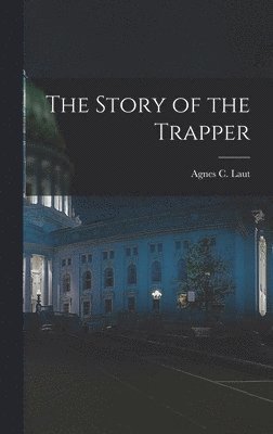 bokomslag Story of the Trapper