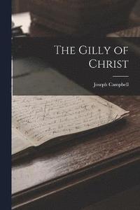 bokomslag Gilly of Christ