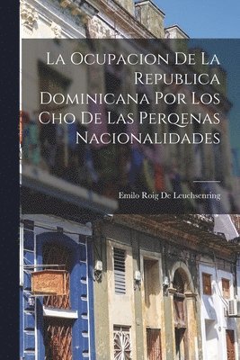 Ocupacion De La Republica Dominicana Por Los Cho de Las Perqenas Nacionalidades