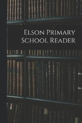 Elson Primary School Reader 1