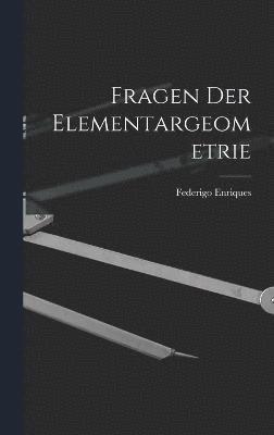 Fragen Der Elementargeometrie