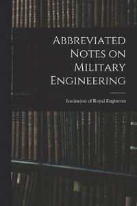 bokomslag Abbreviated Notes on Military Engineering