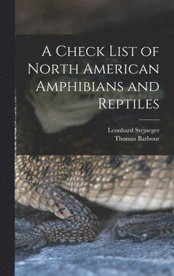 Check List of North American Amphibians and Reptiles