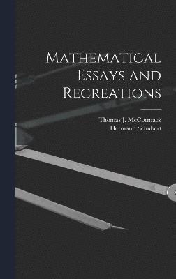 Mathematical Essays and Recreations 1