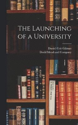 bokomslag The Launching of a University