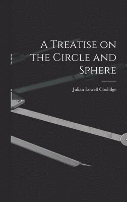bokomslag A Treatise on the Circle and Sphere