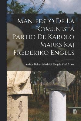 Manifesto de la Komunista Partio de Karolo Marks kaj Frederiko Engels 1