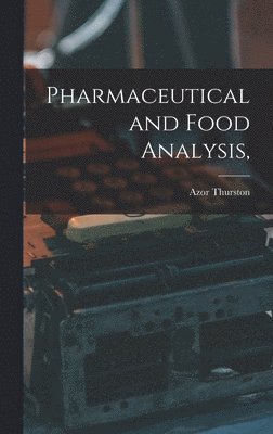 bokomslag Pharmaceutical and Food Analysis,