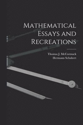 Thomas J McCormack, Hermann Schubert - Mathematical Essays and Recreations, Häftad