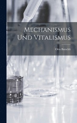 Mechanismus Und Vitalismus 1