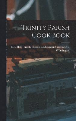 Trinity Parish Cook Book 1