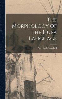 bokomslag The Morphology of the Hupa Language